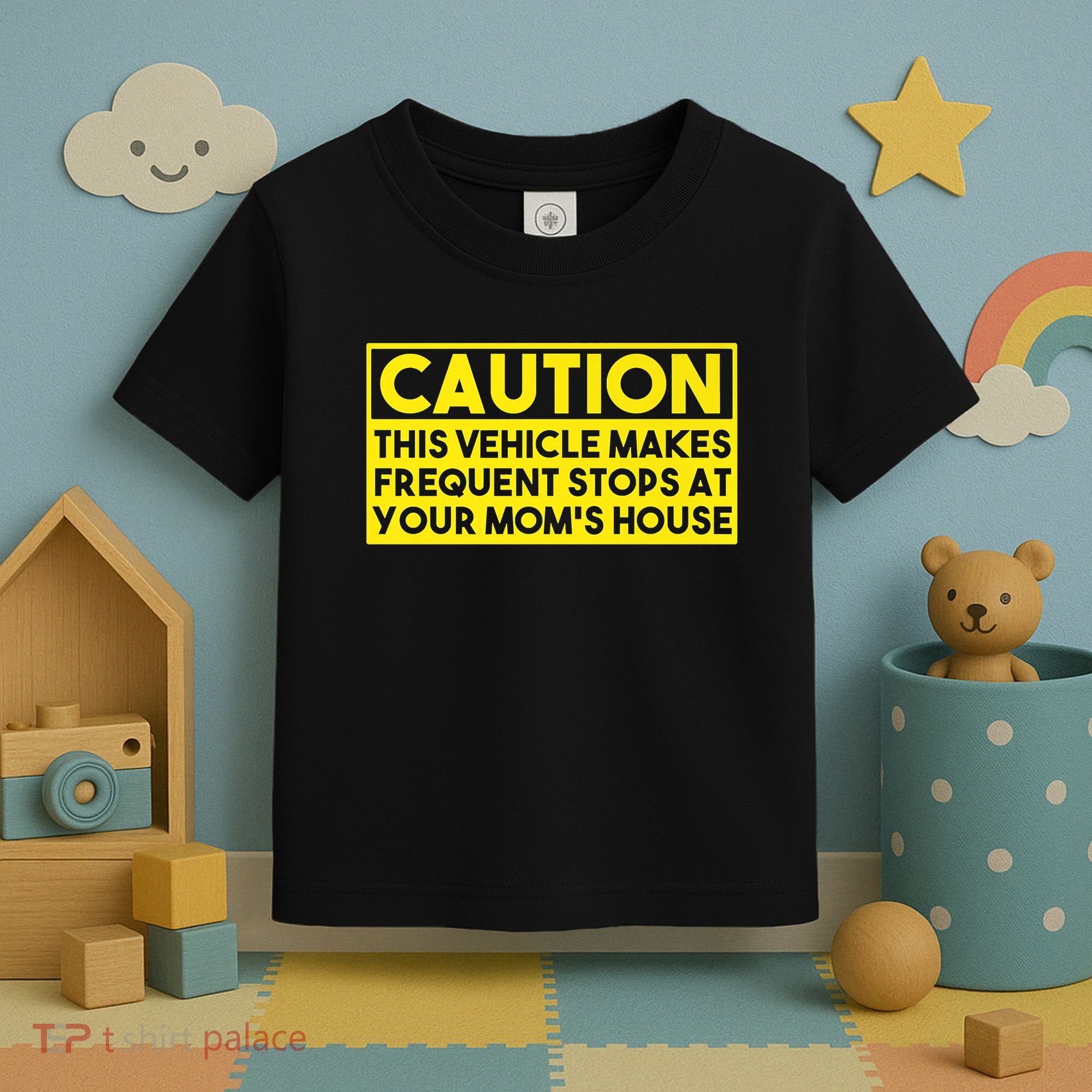 Caution This Vehicle Makes Frequent Stops At Your Moms House Toddler T-Shirt