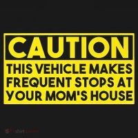 Caution This Vehicle Makes Frequent Stops At Your Moms House Visor thumb 3