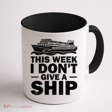 Cruise This Week I Don't Give A Ship Therapy Great Gift Coffee Mug back