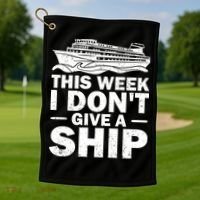 Cruise This Week I Don't Give A Ship Therapy Great Gift Golf Towel thumb 1