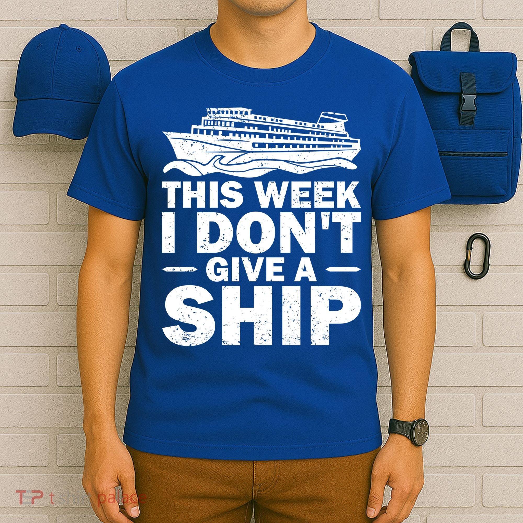 Cruise This Week I Don't Give A Ship Therapy Great Gift T-Shirt