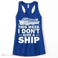 Cruise This Week I Don't Give A Ship Therapy Great Gift Women's Tank Top thumb 0