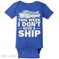 Cruise This Week I Don't Give A Ship Therapy Great Gift Baby Bodysuit thumb 0