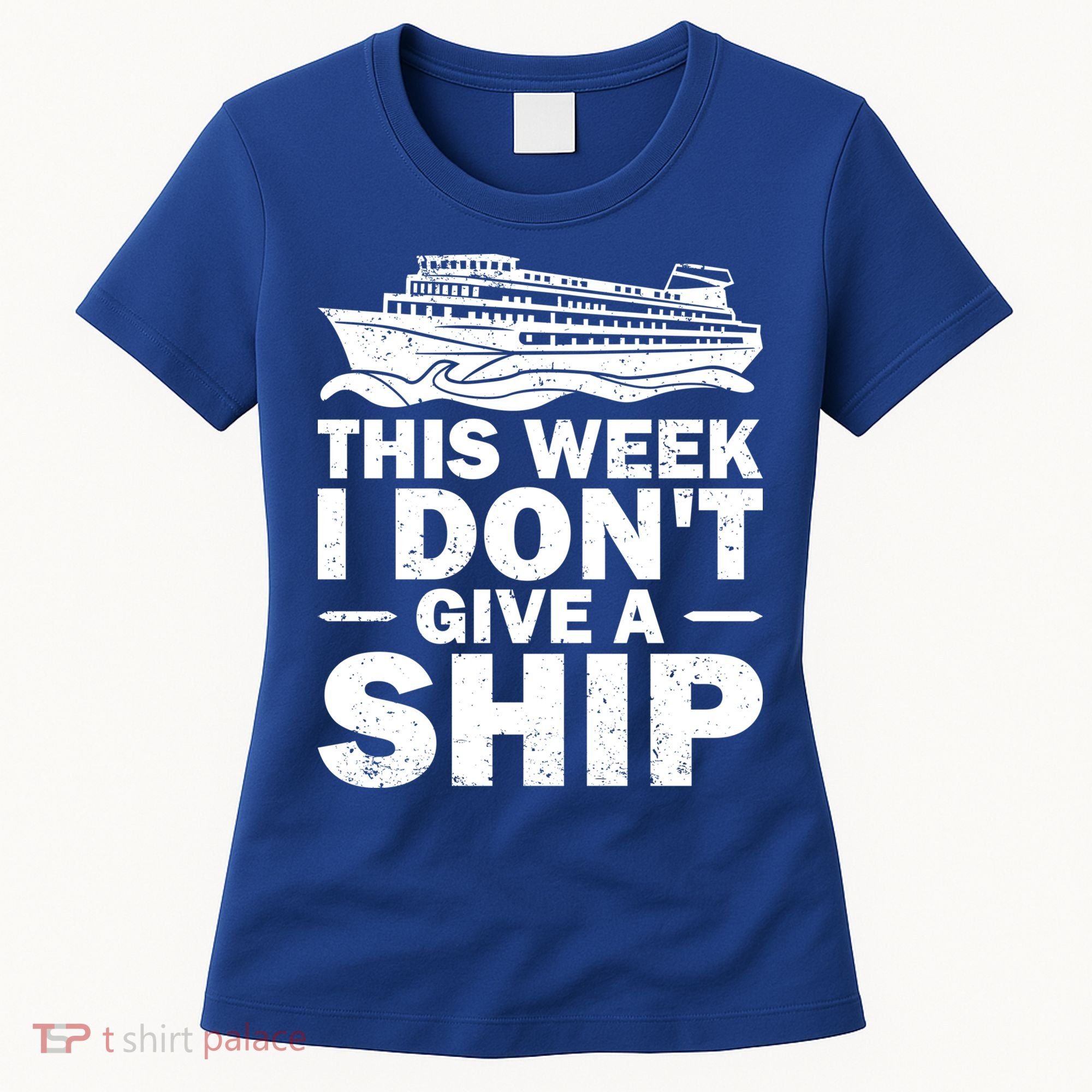 Cruise This Week I Don't Give A Ship Therapy Great Gift Women's T-Shirt