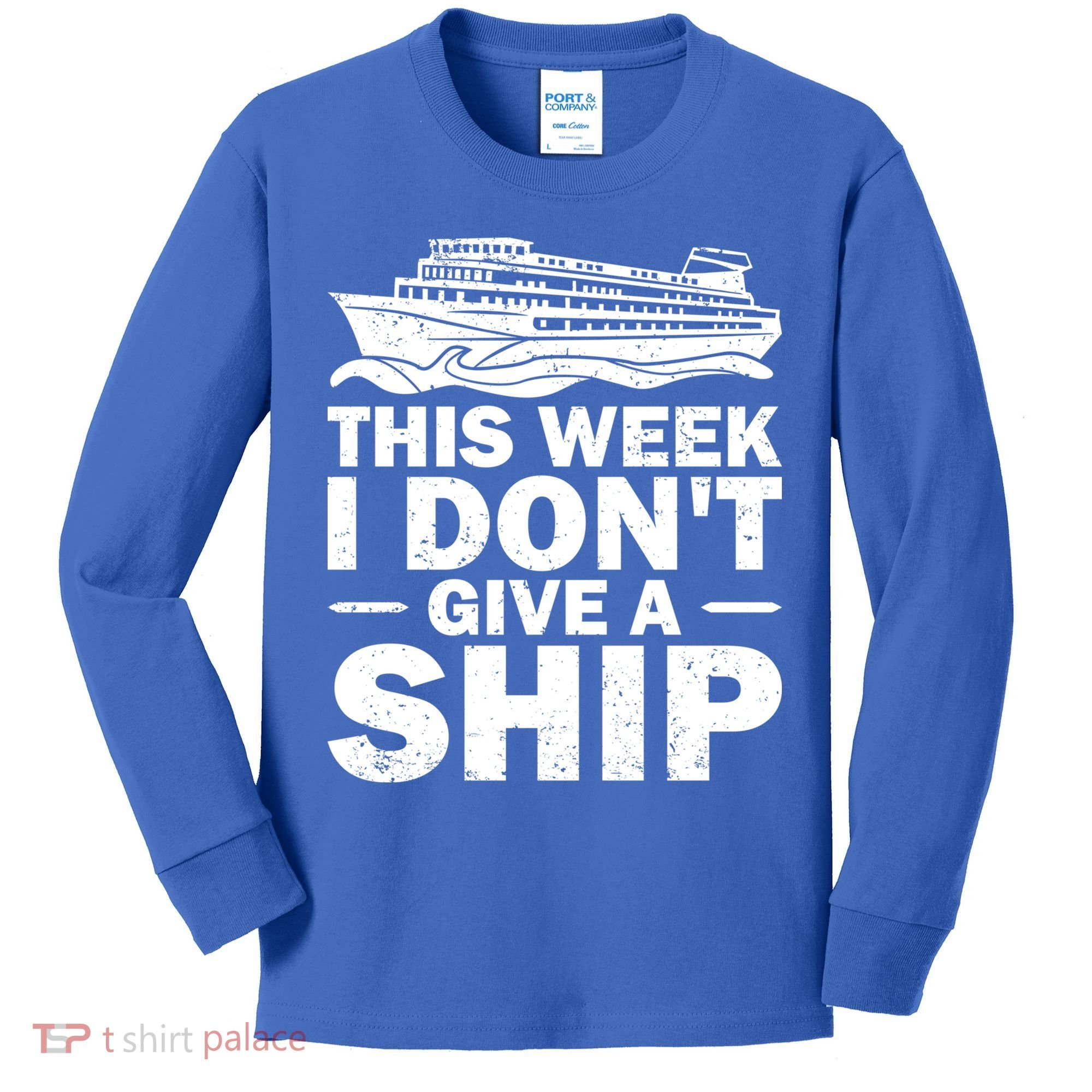 Cruise This Week I Don't Give A Ship Therapy Great Gift Kids Long Sleeve Shirt