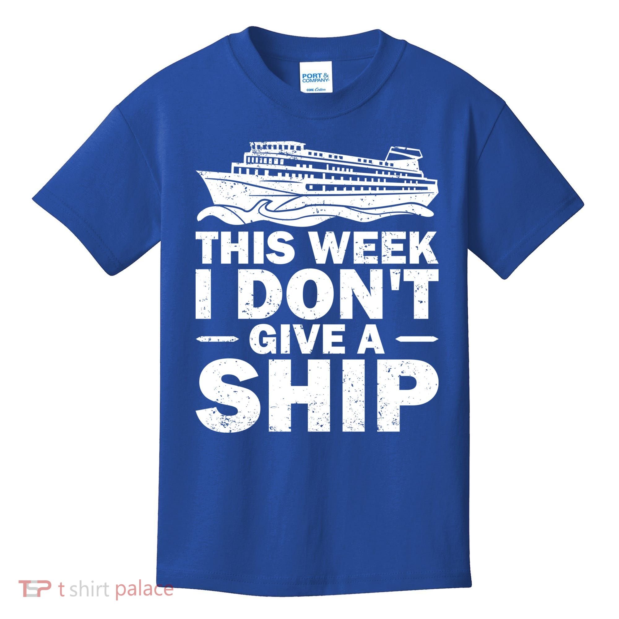 Cruise This Week I Don't Give A Ship Therapy Great Gift Kids T-Shirt