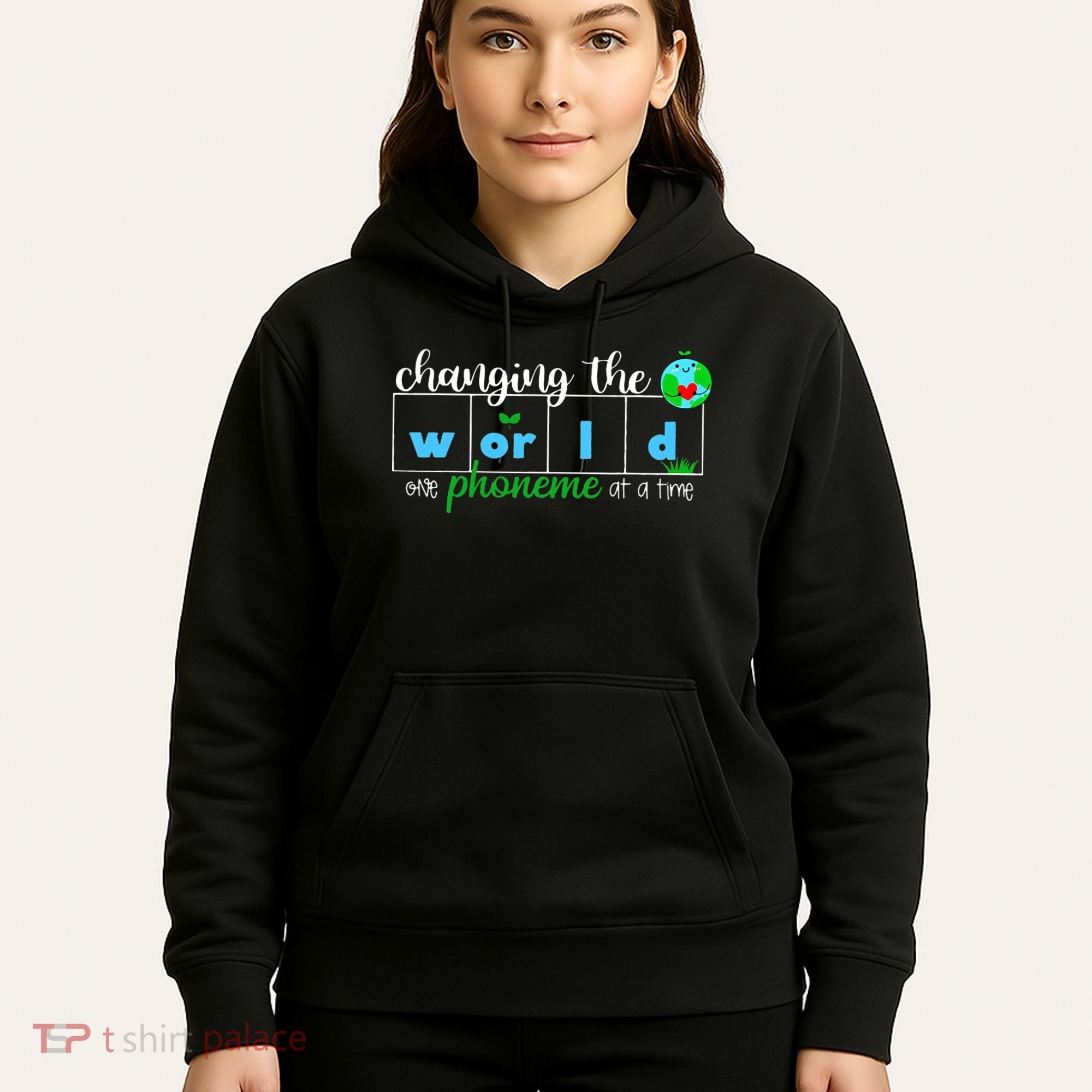 Changing The World One Phoneme At A Time Teacher Hoodie