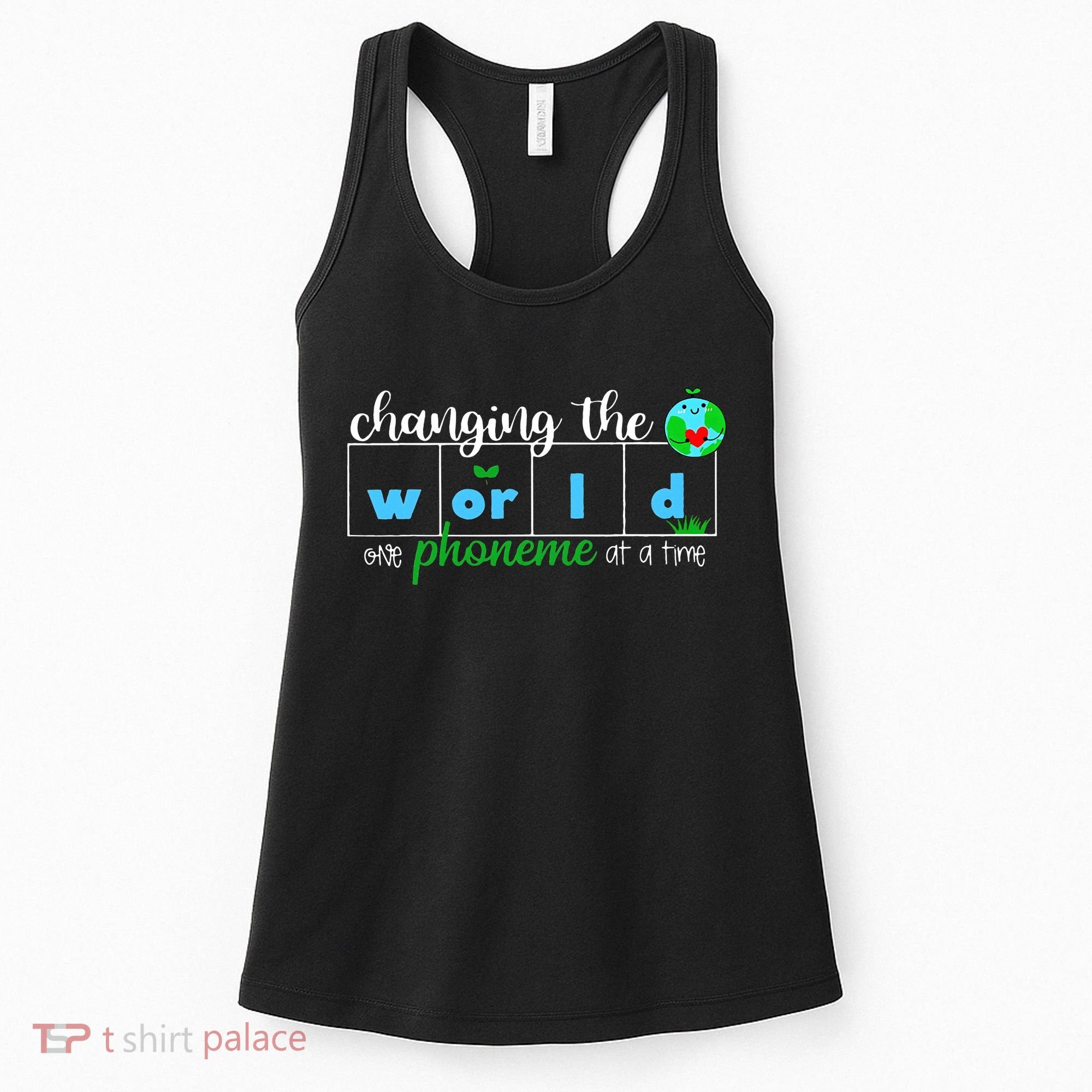 Changing The World One Phoneme At A Time Teacher Women's Tank Top