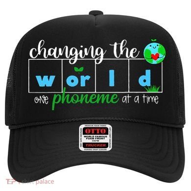 Changing The World One Phoneme At A Time Teacher Hat