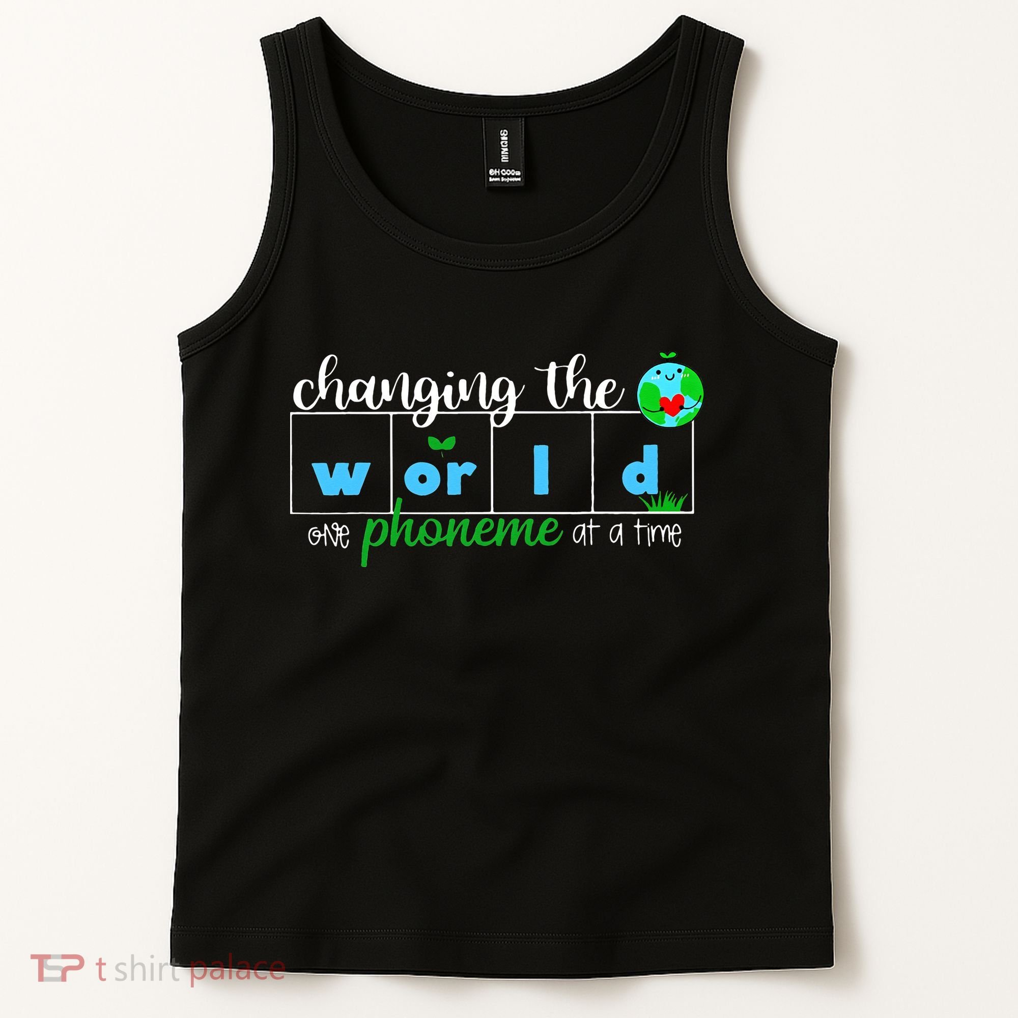 Changing The World One Phoneme At A Time Teacher Tank Top