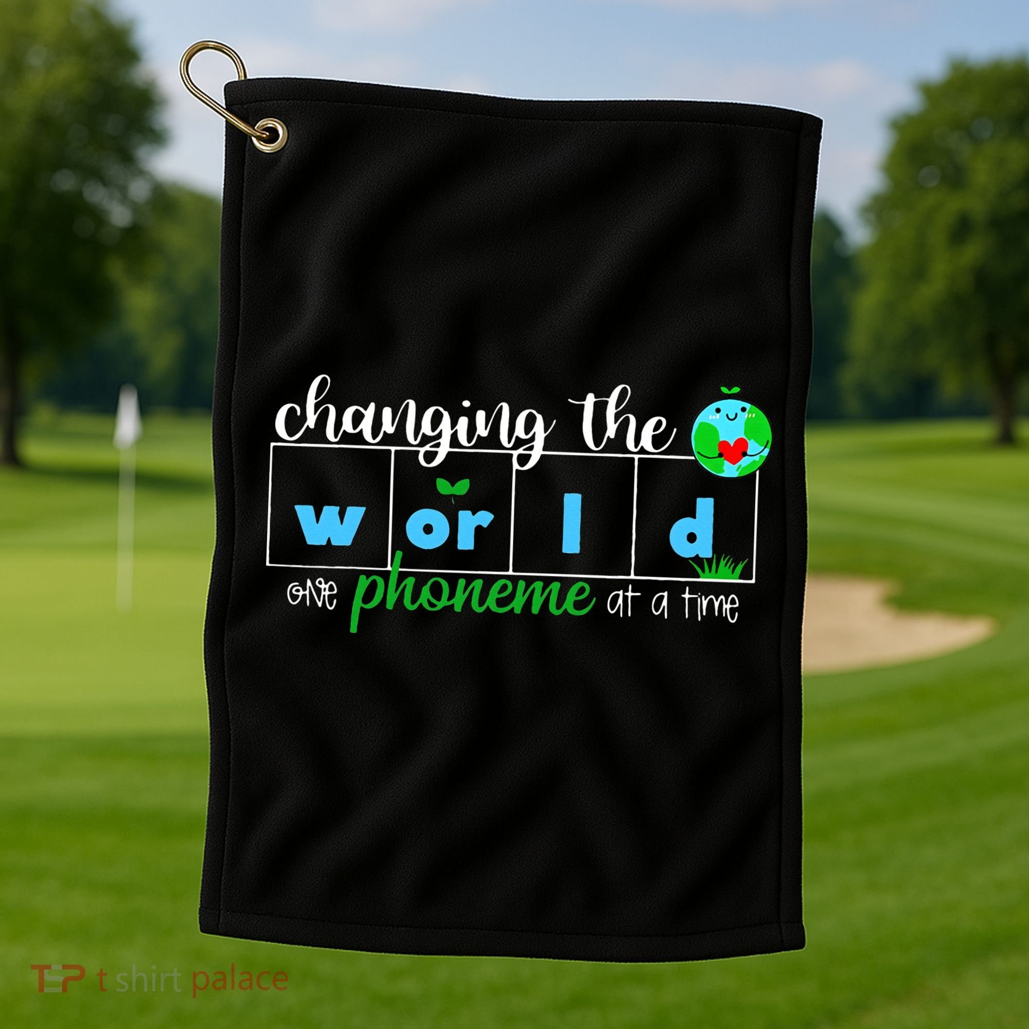 Changing The World One Phoneme At A Time Teacher Golf Towel