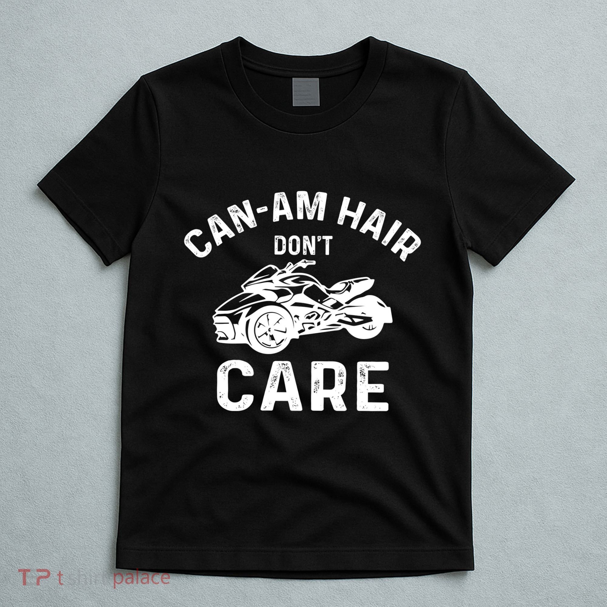 Canam Three Wheels Funny Riding T-Shirt