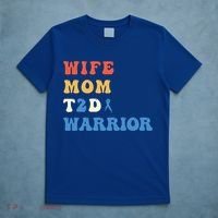 Cool T2d Warrior Type 2 Diabetes Mom Wife Diabetes Awareness Gift T-Shirt thumb 5