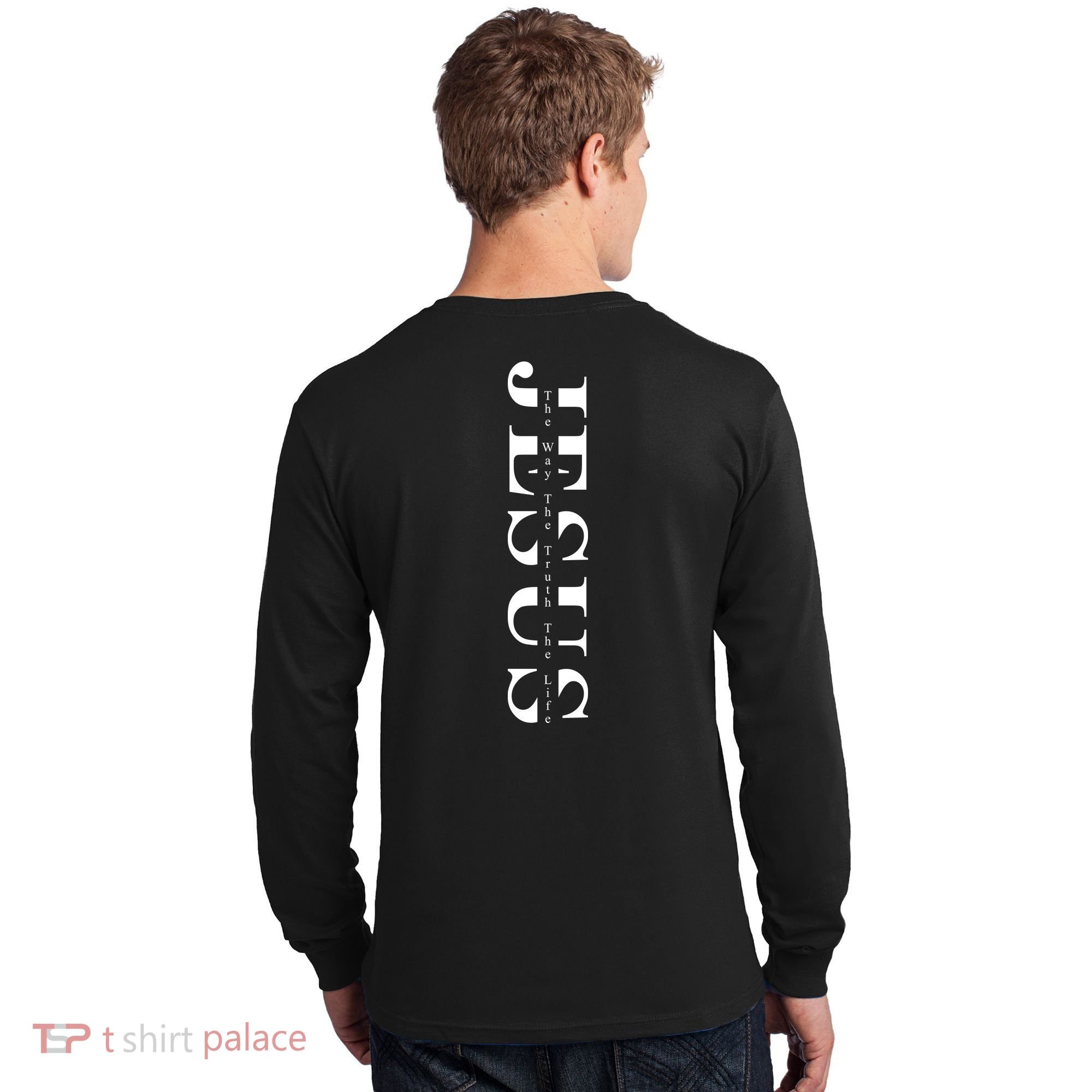 Christian The Way Truth Life Faith Front & Back Long Sleeve Shirt