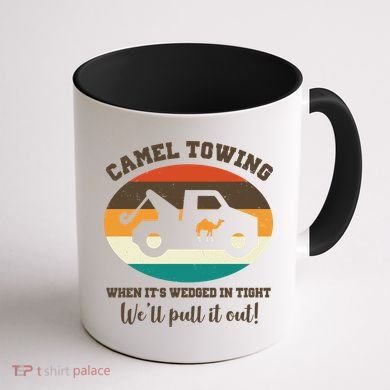 Camel Towing When It's Wedged In Tight We'll Pull It Out Coffee Mug back