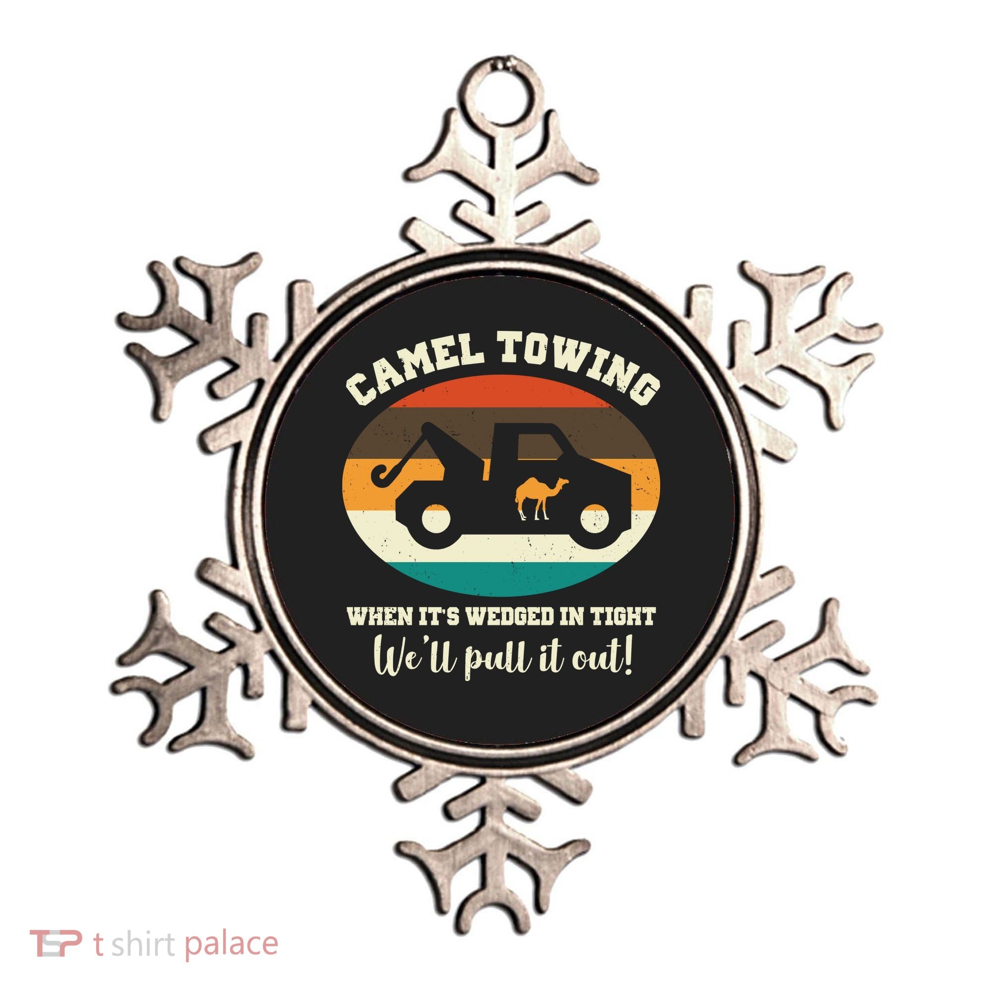 Camel Towing When It's Wedged In Tight We'll Pull It Out Ornament