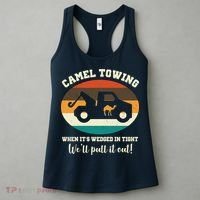 Camel Towing When It's Wedged In Tight We'll Pull It Out Women's Tank Top thumb 3
