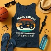 Camel Towing When It's Wedged In Tight We'll Pull It Out Tank Top thumb 4
