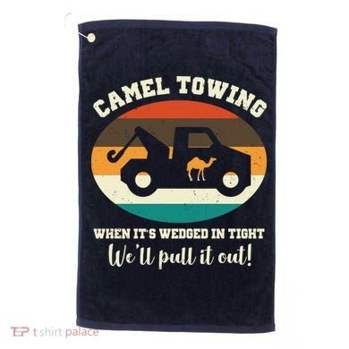 Camel Towing When It's Wedged In Tight We'll Pull It Out Golf Towel