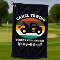 Camel Towing When It's Wedged In Tight We'll Pull It Out Golf Towel thumb 1