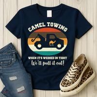 Camel Towing When It's Wedged In Tight We'll Pull It Out Women's T-Shirt thumb 3