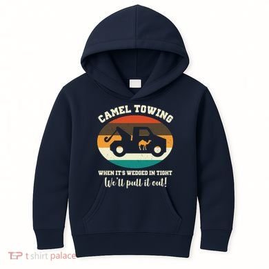 Camel Towing When It's Wedged In Tight We'll Pull It Out Kids Hoodie