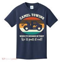 Camel Towing When It's Wedged In Tight We'll Pull It Out Kids T-Shirt thumb 0