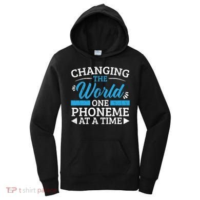Changing The World One Phoneme At A Time Dyslexia Awareness Meaningful Gift Women's Hoodie