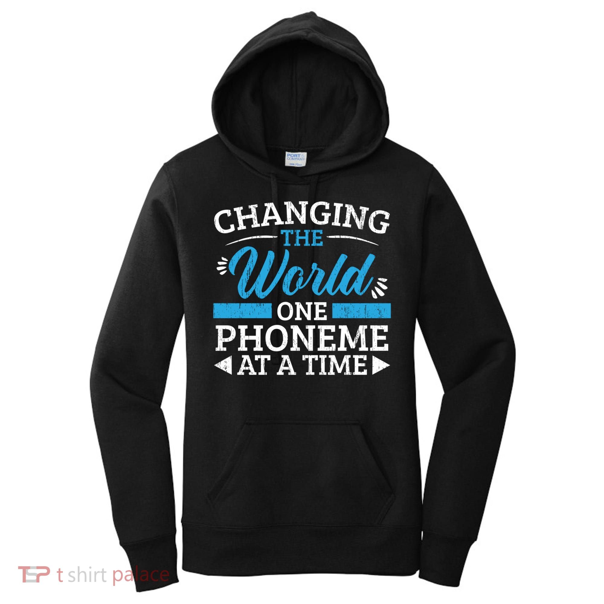 Changing The World One Phoneme At A Time Dyslexia Awareness Meaningful Gift Women's Hoodie
