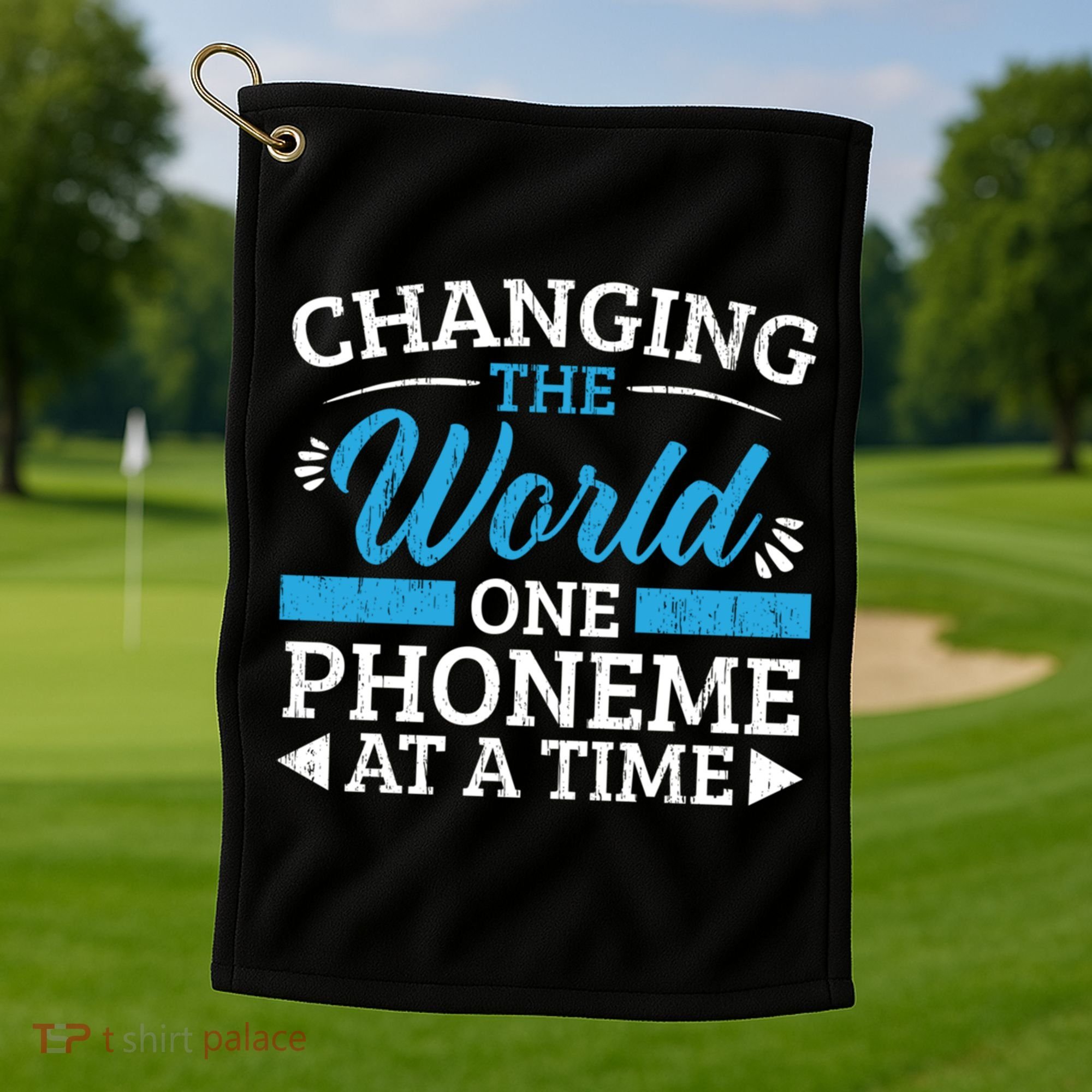Changing The World One Phoneme At A Time Dyslexia Awareness Meaningful Gift Golf Towel