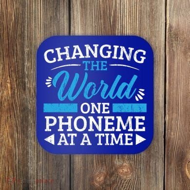 Changing The World One Phoneme At A Time Dyslexia Awareness Meaningful Gift Coaster