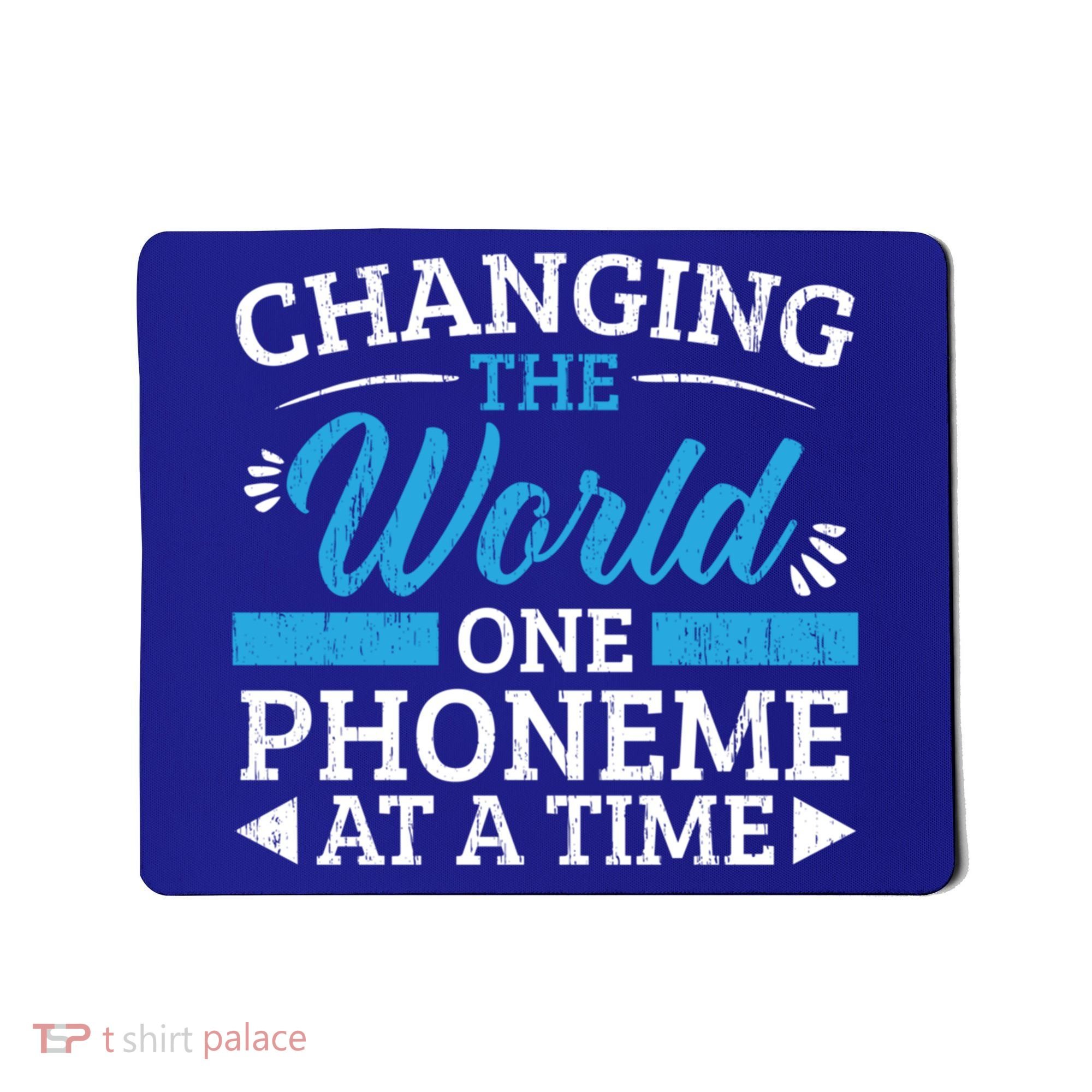Changing The World One Phoneme At A Time Dyslexia Awareness Meaningful Gift Mousepad