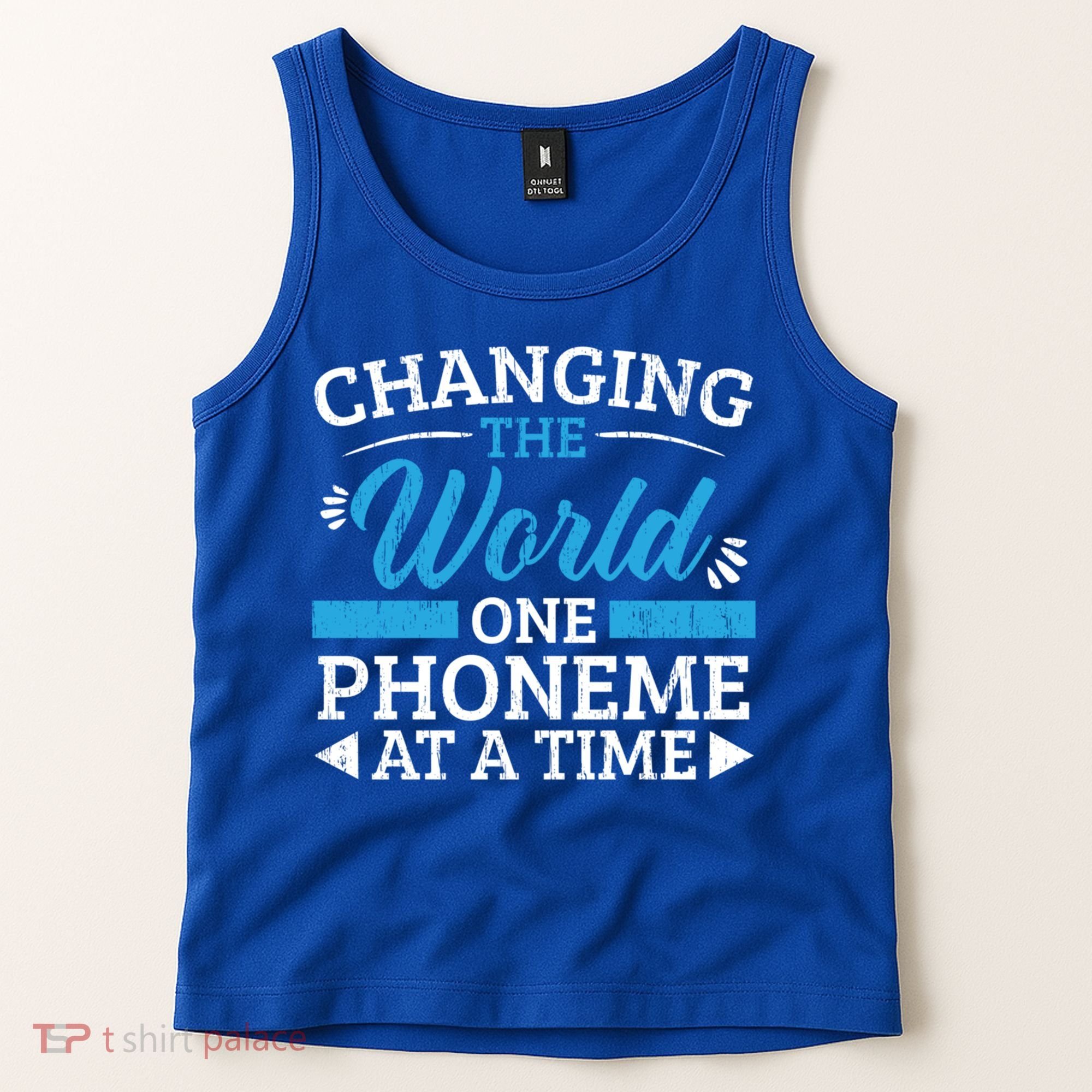 Changing The World One Phoneme At A Time Dyslexia Awareness Meaningful Gift Tank Top