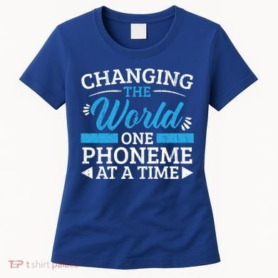 Changing The World One Phoneme At A Time Dyslexia Awareness Meaningful Gift Women's T-Shirt