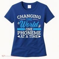 Changing The World One Phoneme At A Time Dyslexia Awareness Meaningful Gift Women's T-Shirt thumb 0
