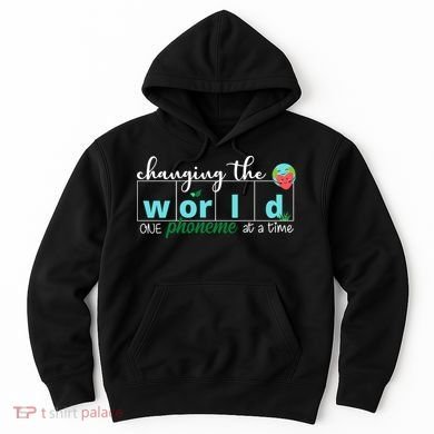 Changing The World One Phoneme At A Time Cute Hoodie