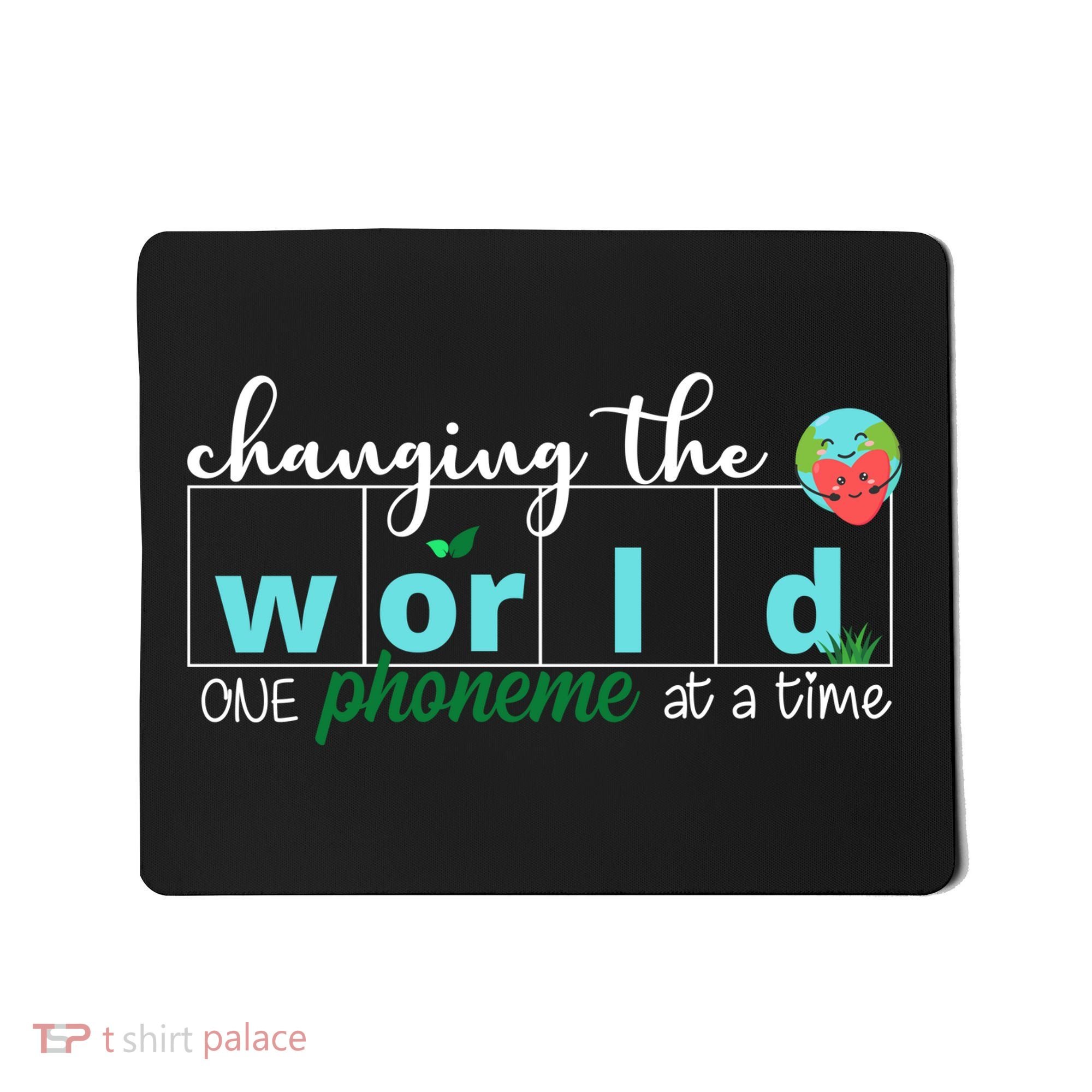 Changing The World One Phoneme At A Time Cute Mousepad