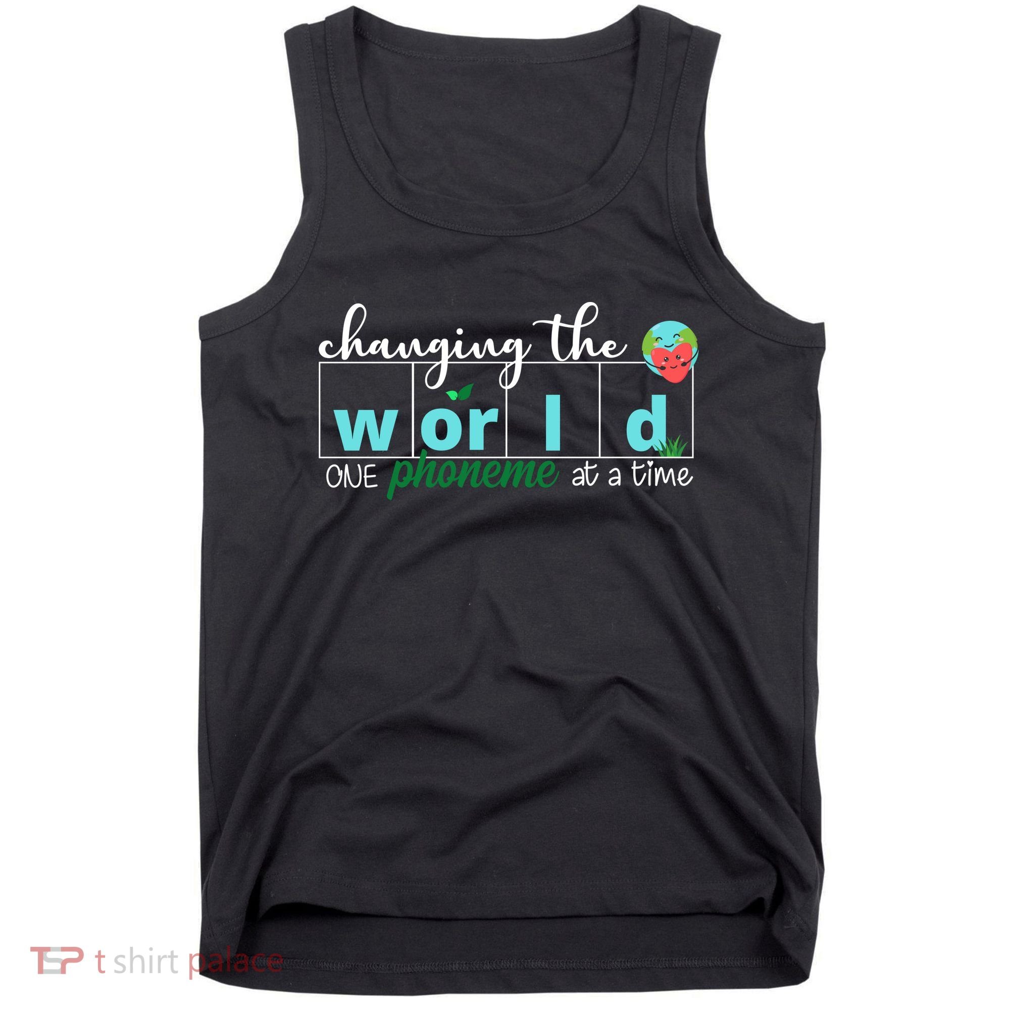 Changing The World One Phoneme At A Time Cute Tank Top