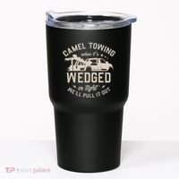 Camel Towing When ItS Wedged In Tight WeLl Pull It Out Tumbler thumb 0
