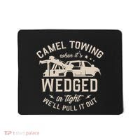 Camel Towing When ItS Wedged In Tight WeLl Pull It Out Mousepad thumb 0