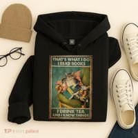 Cat Thats What I Do I Read Books I Drink Tea And Know Things Hoodie thumb 4
