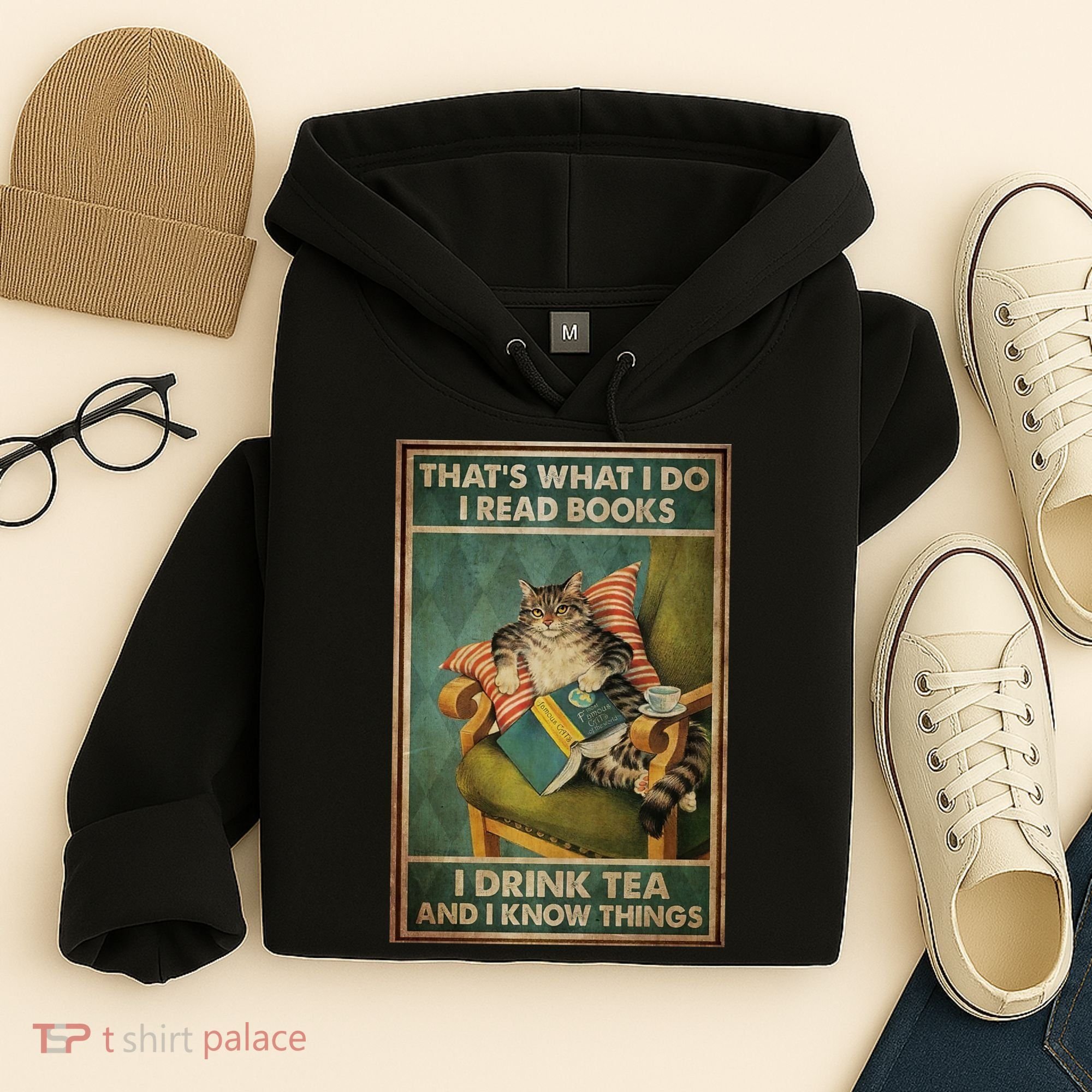 Cat Thats What I Do I Read Books I Drink Tea And Know Things Hoodie