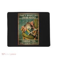 Cat Thats What I Do I Read Books I Drink Tea And Know Things Mousepad thumb 0