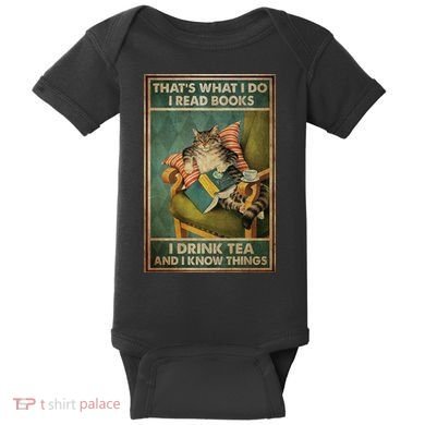 Cat Thats What I Do I Read Books I Drink Tea And Know Things Baby Bodysuit