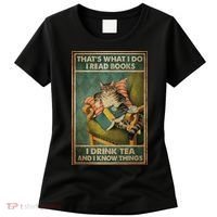 Cat Thats What I Do I Read Books I Drink Tea And Know Things Women's T-Shirt thumb 0