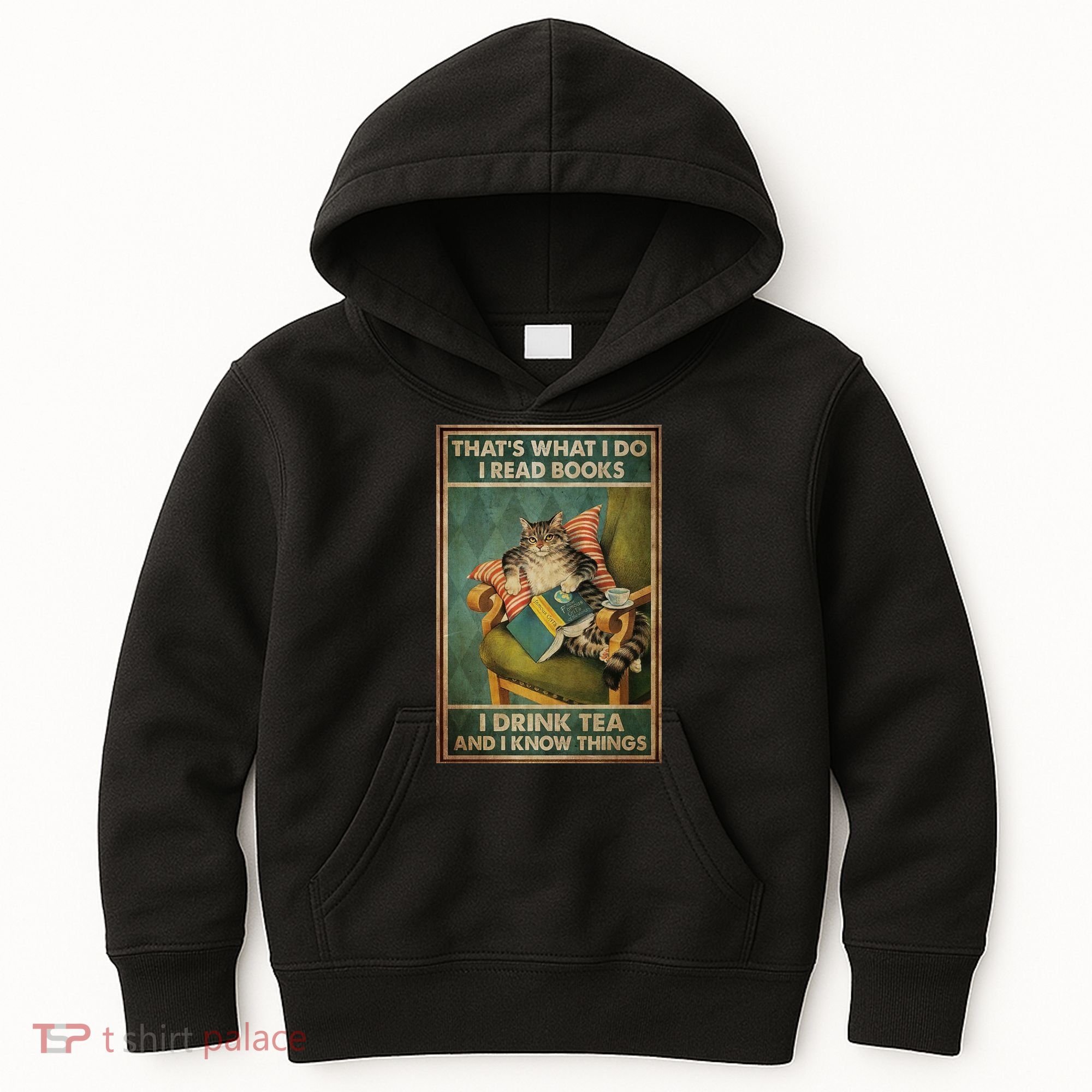 Cat Thats What I Do I Read Books I Drink Tea And Know Things Kids Hoodie