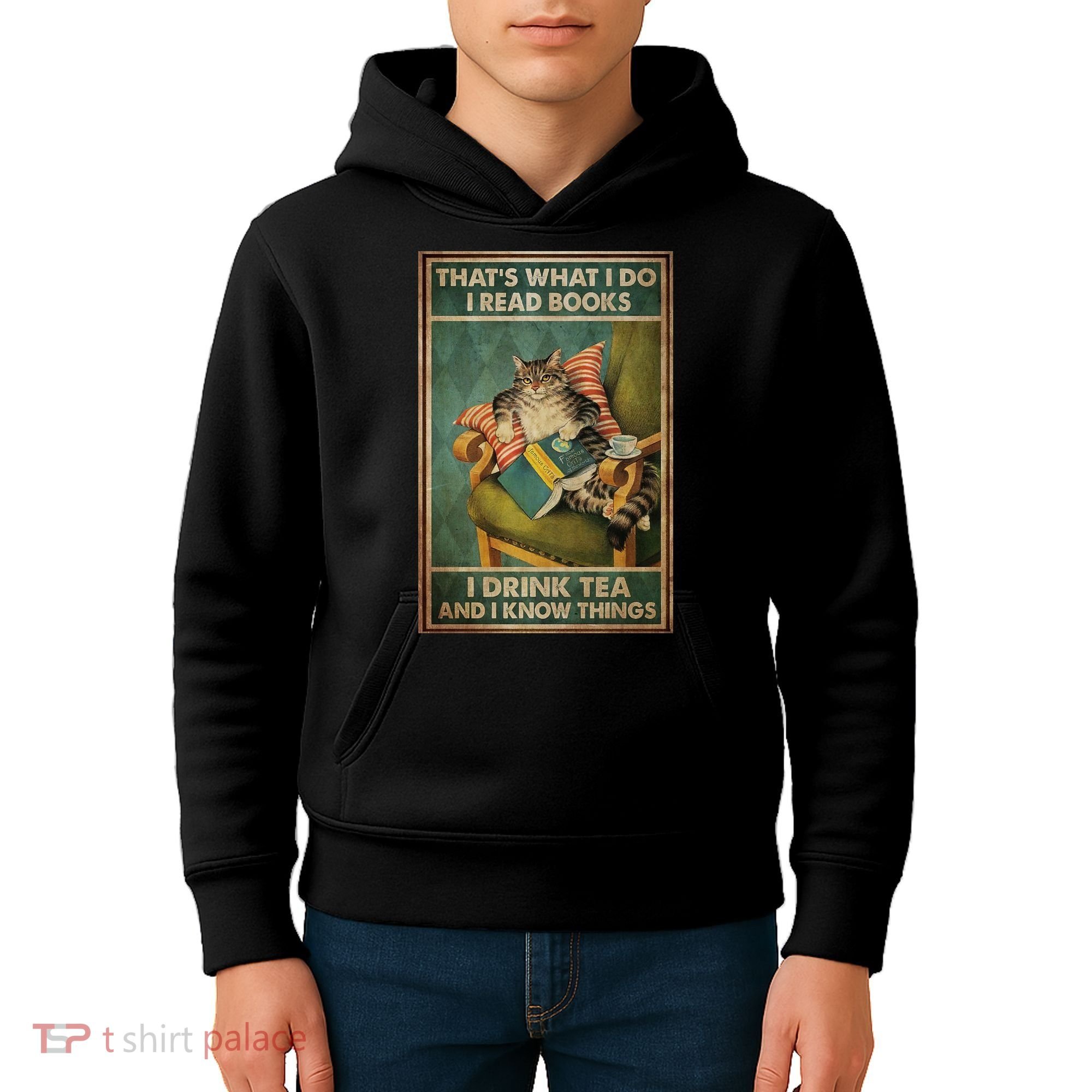 Cat Thats What I Do I Read Books I Drink Tea And Know Things Kids Hoodie