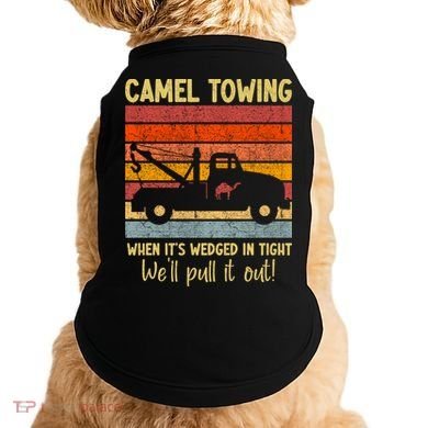 Camel Towing When It's Wedged In Tight Funny Doggie Tank