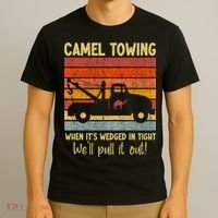 Camel Towing When It's Wedged In Tight Funny T-Shirt thumb 3