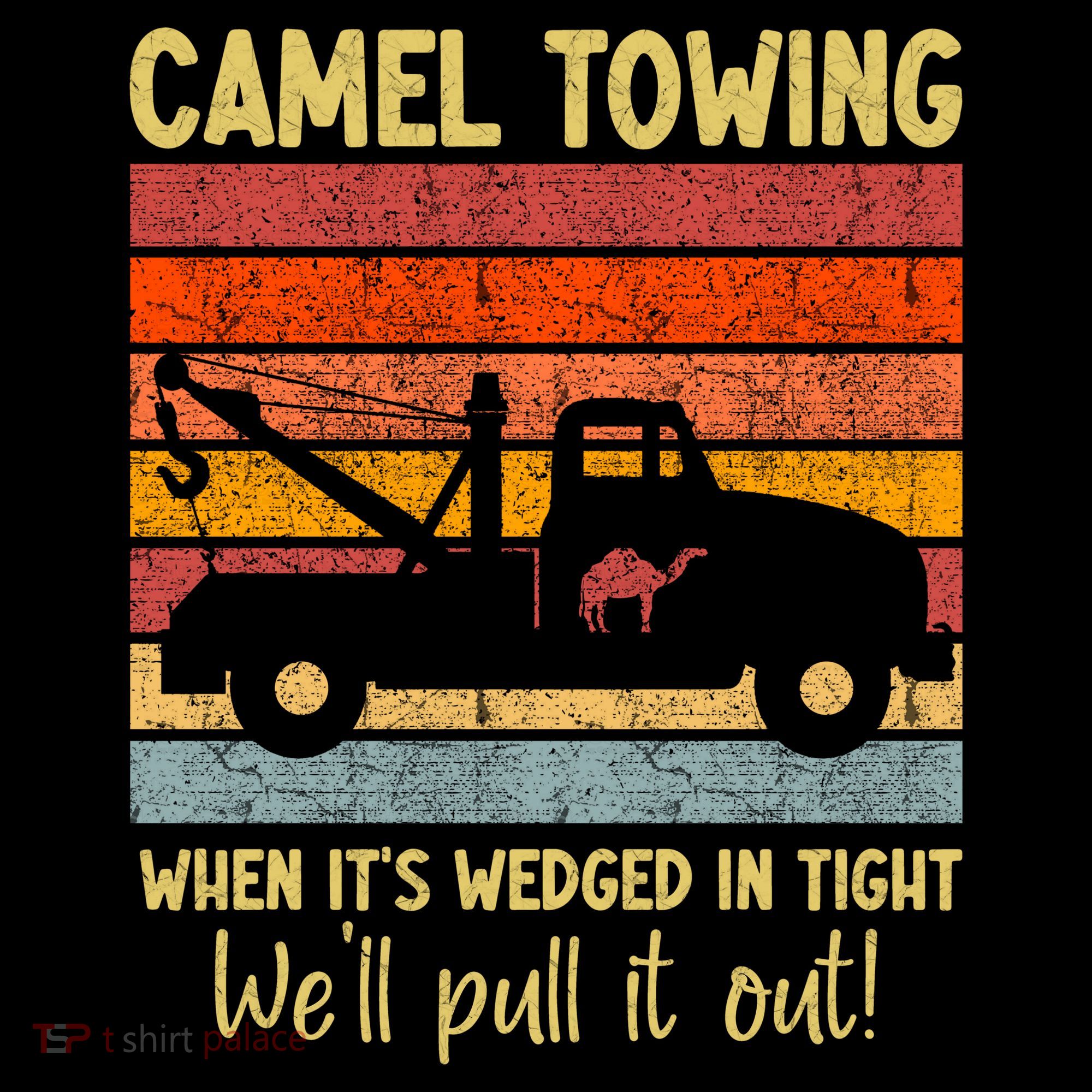 Camel Towing When It's Wedged In Tight Funny T-Shirt